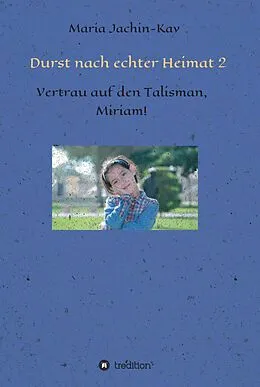 E-Book (epub) Durst nach echter Heimat 2 von Maria Jachin-Kay