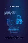 E-Book (epub) Datenschutz im Unternehmen von Achim Barth