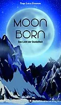 E-Book (epub) Moonborn - Das Licht der Dunkelheit von Tom Luca Fromm