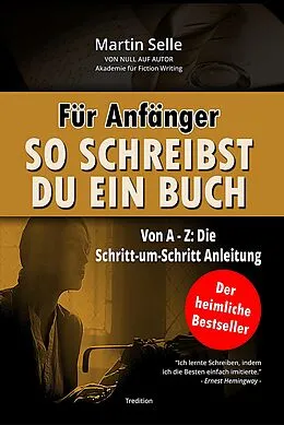 E-Book (epub) Für Anfänger: So schreibst du ein Buch von Martin Selle, Susanne Knauss