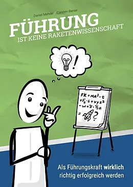 E-Book (epub) Führung ist keine Raketenwissenschaft von Daniel Mehde, Carsten Banse, Christian Prior (Vorwort)