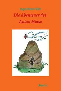 E-Book (epub) Die Abenteuer des Anton Meise von Inge Diesel-Voß