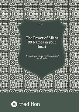 eBook (epub) The Power of Allahs 99 Names in your heart de c. k.