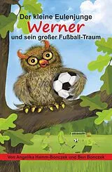 E-Book (epub) Der kleine Eulenjunge Werner und sein großer Fußball-Traum von Angelika Hamm-Bonczek
