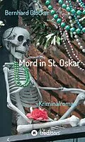 E-Book (epub) Mord in St. Oskar von Bernhard Glocker