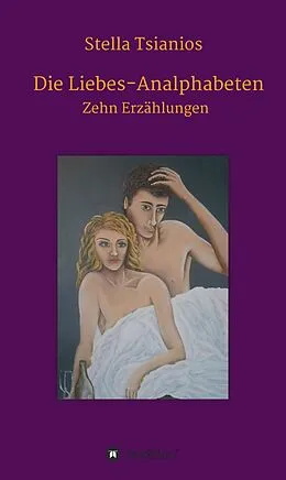 E-Book (epub) Die Liebes-Analphabeten von Stella Tsianios