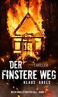 E-Book (epub) Der finstere Weg von Klaus Abels
