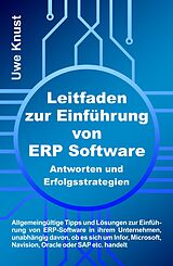 E-Book (epub) Leitfaden zur Einführung von ERP Software - Antworten und Erfolgsstrategien von Uwe Knust