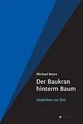 E-Book (epub) Der Baukran hinterm Baum von Michael Beyes