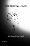 E-Book (epub) Der Personalismus von Emmanuel Mounier, Sibylle Schulz
