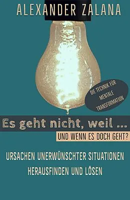 E-Book (epub) Es geht nicht, weil ... von Alexander Zalana