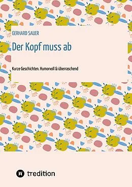 E-Book (epub) Der Kopf muss ab von Gerhard Sauer