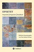 E-Book (epub) Gespräche, Fragmente, Handbuch von Epiktet