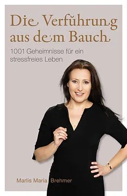 E-Book (epub) Die Verführung aus dem Bauch von Marlis Maria Brehmer