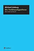 E-Book (epub) Die Treibhaushypothese: Alles Schall und Rauch? von Michael Limburg
