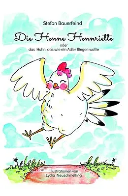 E-Book (epub) Die Henne Hennriette von Stefan Bauerfeind