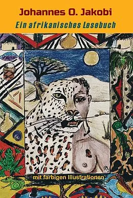 E-Book (epub) Ein afrikanisches Lesebuch von Johannes O. Jakobi