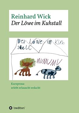 Kartonierter Einband Der Löwe im Kuhstall von Reinhard Wick