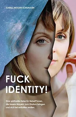 E-Book (epub) Fuck Identity! von Isabell Mezger-Schumann