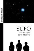E-Book (epub) SUFO - und der Stern, der nicht da war von Marcus Straßer