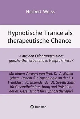 E-Book (epub) Hypnotische Trance als therapeutische Chance von Herbert Weiss