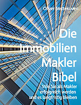 Kartonierter Einband Die Immobilienmakler Bibel von Oliver Nettekoven