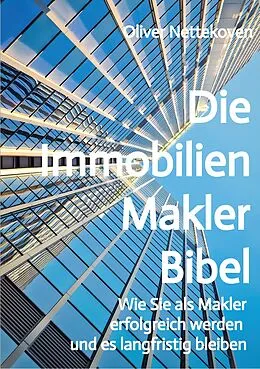 E-Book (epub) Die Immobilienmakler Bibel von Oliver Nettekoven