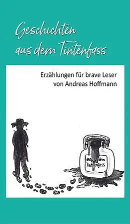 E-Book (epub) Geschichten aus dem Tintenfass von Andreas Hoffmann