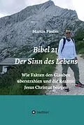 E-Book (epub) Bibel 21 - Der Sinn des Lebens von Martin Fiedler