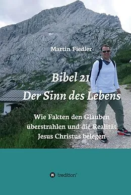E-Book (epub) Bibel 21 - Der Sinn des Lebens von Martin Fiedler