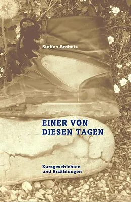 E-Book (epub) Einer von diesen Tagen von Steffen Brabetz