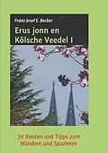 E-Book (epub) Erus jonn en Kölsche Veedel I von Franz Josef E. Becker