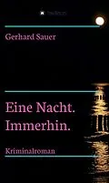 E-Book (epub) Eine Nacht. Immerhin. von Gerhard Sauer