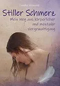 E-Book (epub) Stiller Schmerz von Claudia Heimann, Mareile Beigelbeck