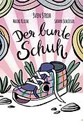 E-Book (epub) Der bunte Schuh von Sven Stroh