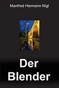 E-Book (epub) Der Blender von Manfred Hermann Nigl