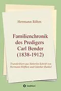 E-Book (epub) Familienchronik des Predigers Carl Bender (1838-1912) von Hermann Röhm