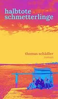 E-Book (epub) halbtote schmetterlinge von Thomas Schädler