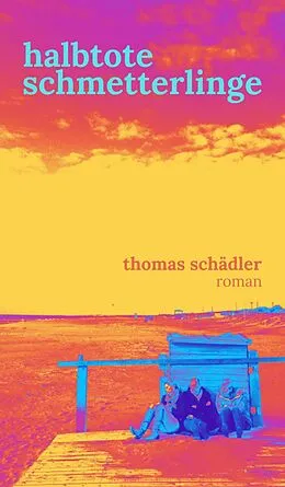 E-Book (epub) halbtote schmetterlinge von Thomas Schädler