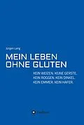 E-Book (epub) MEIN LEBEN OHNE GLUTEN von Jürgen Lang