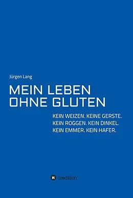 E-Book (epub) MEIN LEBEN OHNE GLUTEN von Jürgen Lang