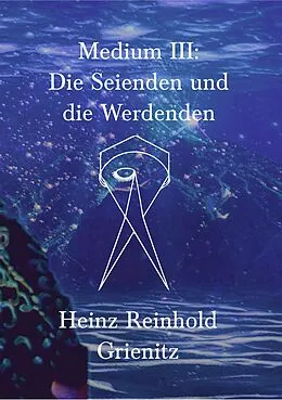 E-Book (epub) Medium III von Heinz Reinhold Grienitz