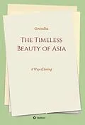 E-Book (epub) The Timeless Beauty of Asia von Govindha