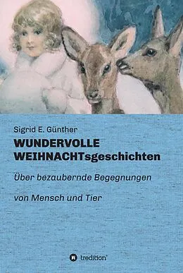 E-Book (epub) WUNDERVOLLE WEIHNACHTsgeschichten von Sigrid E. Günther