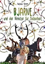 Kartonierter Einband Bjarne und der Minister für Sicherheit von Mathias Thimm