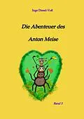 E-Book (epub) Die Abenteuer des Anton Meise von Inge Diesel-Voß