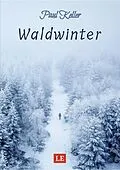 E-Book (epub) Waldwinter von Paul Keller, Matthias Schwarze