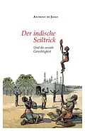 E-Book (epub) Der indische Seiltrick von Anthony De Jasay
