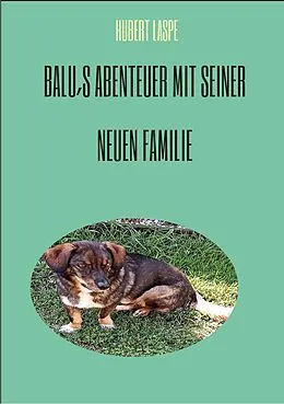 E-Book (epub) Balu´s Abenteuer mit seiner neuen Familie von Hubert Laspe