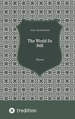 Couverture cartonnée The World So Still de May Woodham